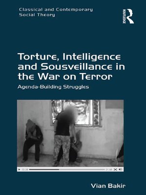 cover image of Torture, Intelligence and Sousveillance in the War on Terror